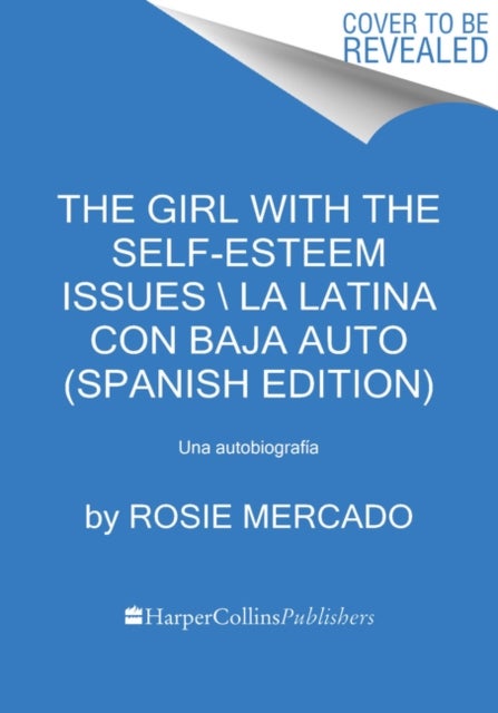 The Girl with the Self-Esteem Issues \La Latina Con Baja Auto - Memorias