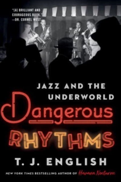 Dangerous Rhythms - Jazz and the Underworld