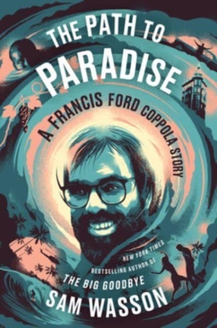 The Path to Paradise - A Francis Ford Coppola Story