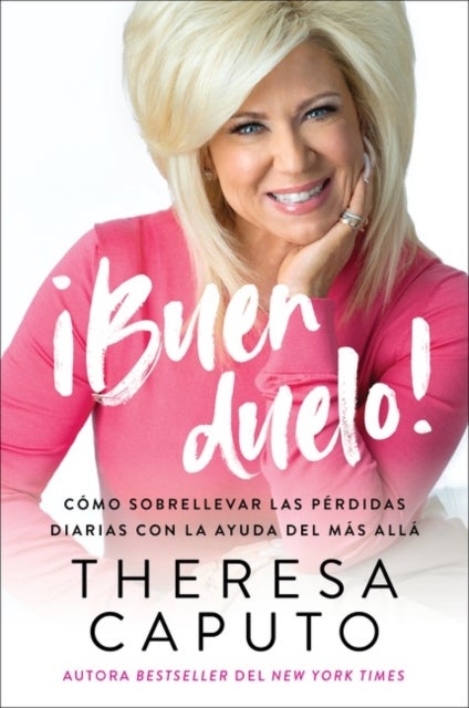 Good Mourning \ !Buen duelo! (Spanish edition) - Como Sobrellevar Las Perdidas Diarias Con La Ayuda del Mas Alla
