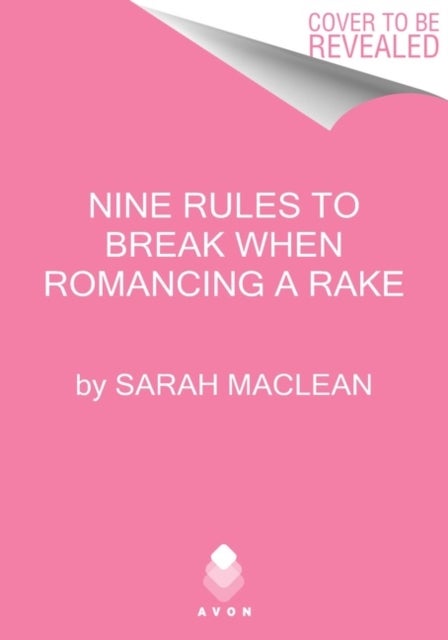 Nine Rules to Break When Romancing a Rake