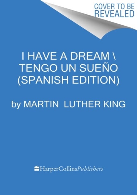 Yo tengo un sueño / I Have a Dream
