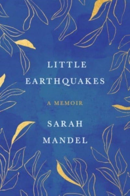 Little Earthquakes - A Memoir