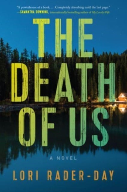 The Death of Us - A Novel