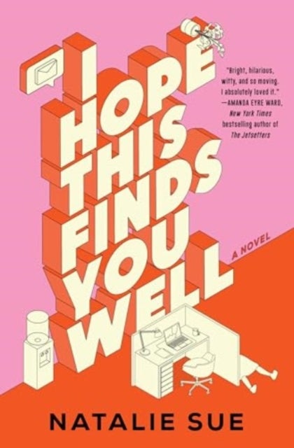 I Hope This Finds You Well - A Novel