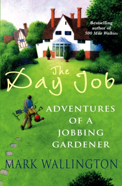 Day Job - Adventures of a Jobbing Gardener