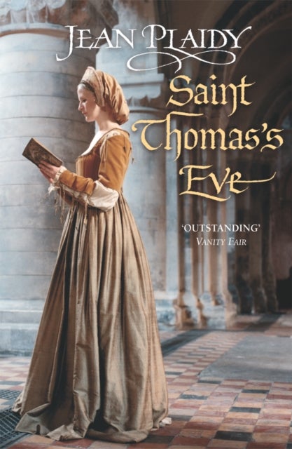 Saint Thomas's Eve - (The Tudor saga: book 6): a story of ambition, commitment and conviction from the undisputed Queen of British historical fiction