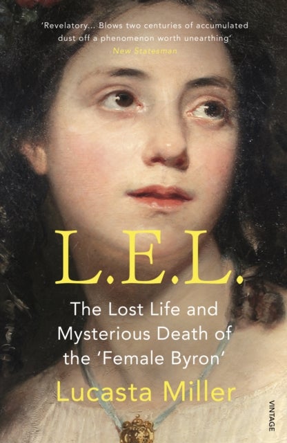 L.E.L. - The Lost Life and Mysterious Death of the ‘Female Byron’