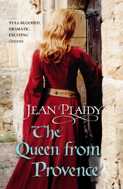 Queen From Provence - The Plantagenets: Book VI