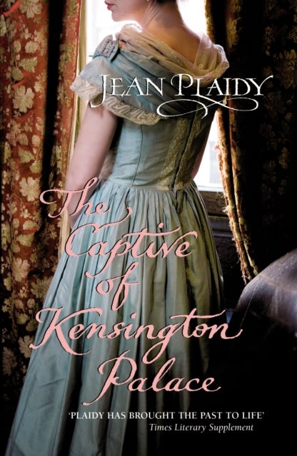 The Captive of Kensington Palace - (Queen Victoria: Book 1)