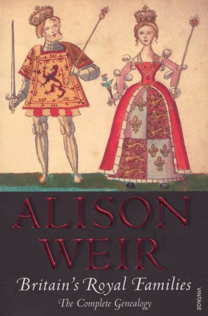 Britain's Royal Families - The Complete Genealogy