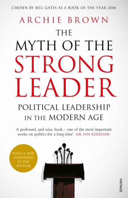 Myth of the Strong Leader - Political Leadership in the Modern Age