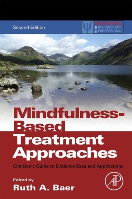 Mindfulness-Based Treatment Approaches - Clinician's Guide to Evidence Base and Applications