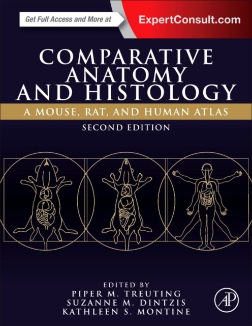 Comparative Anatomy and Histology - A Mouse, Rat, and Human Atlas