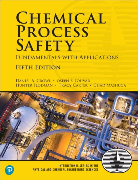 Chemical Process Safety - Fundamentals with Applications