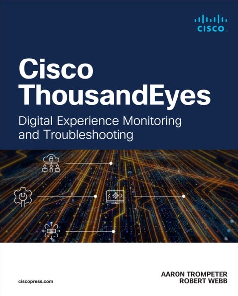 Cisco ThousandEyes - Digital Experience Monitoring and Troubleshooting