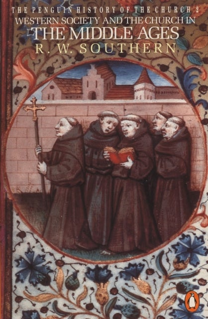 The Penguin History of the Church - Western Society and the Church in the Middle Ages