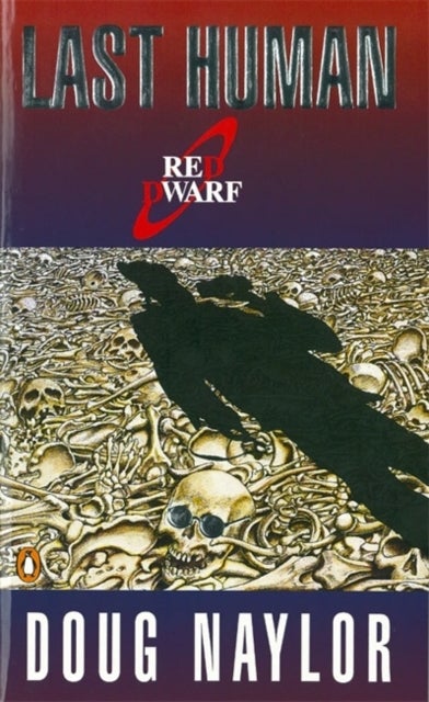 Last Human - A Red Dwarf Novel