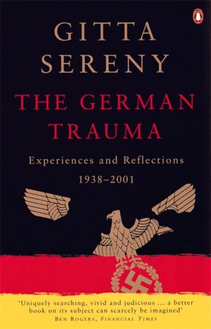 The German Trauma - Experiences and Reflections 1938-2001