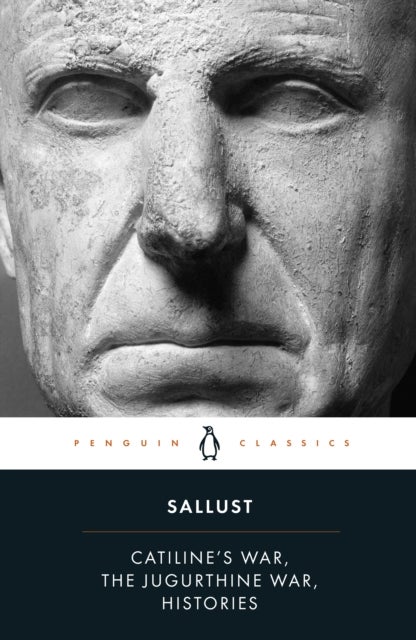 Catiline''s War, The Jurgurthine War, Histories