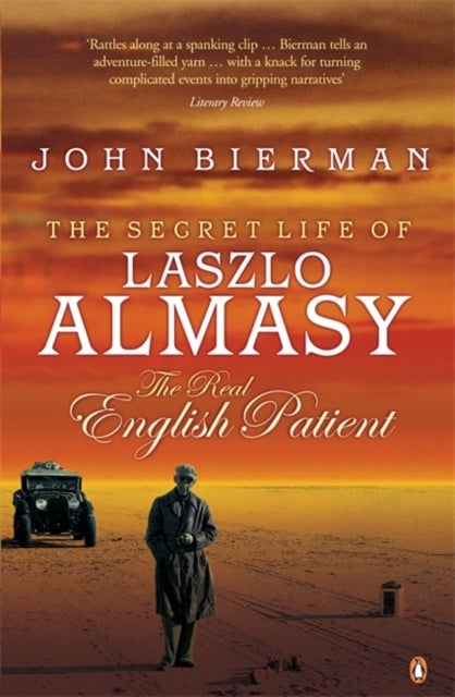 The Secret Life of Laszlo Almasy - The Real English Patient