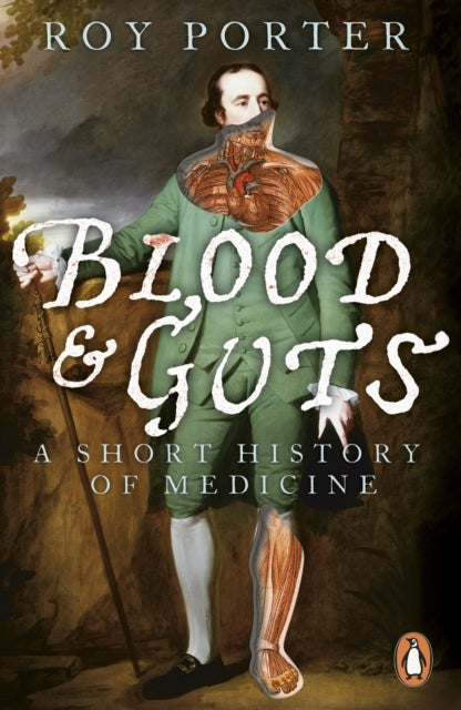 Blood and Guts - A Short History of Medicine