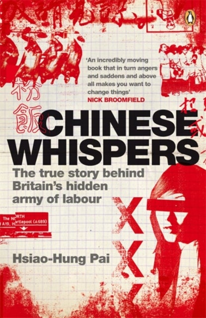 Chinese Whispers - The True Story Behind Britain's Hidden Army of Labour