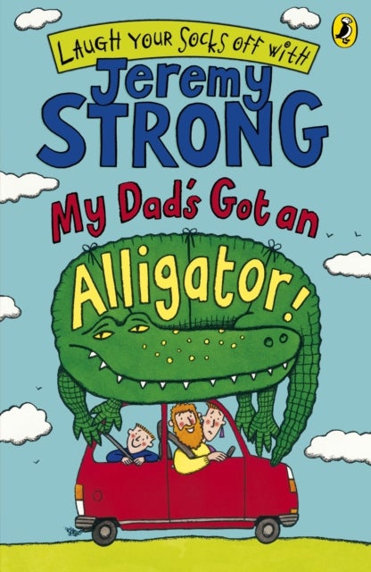 My Dad''s Got an Alligator!