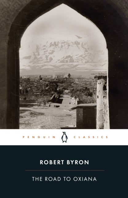 Penguin Classics Road To Oxiana