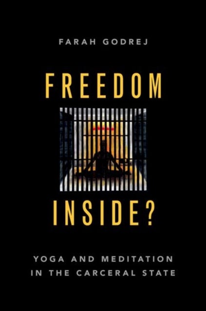 Freedom Inside? - Yoga and Meditation in the Carceral State