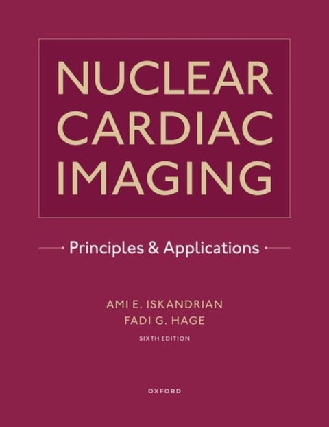Nuclear Cardiac Imaging - Principles and Applications