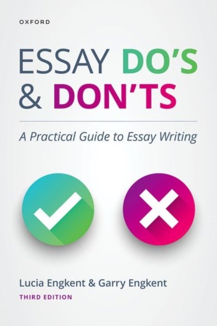 Essay Do''s and Don''ts - A Practical Guide to Essay Writing