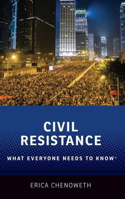 Civil Resistance - What Everyone Needs to Know®