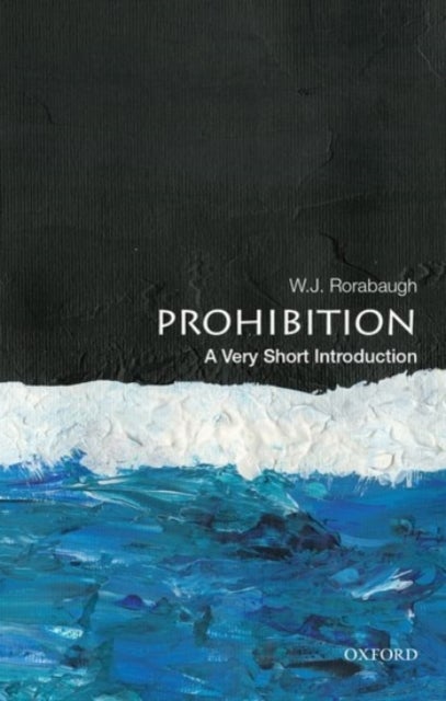 Prohibition - A Very Short Introduction