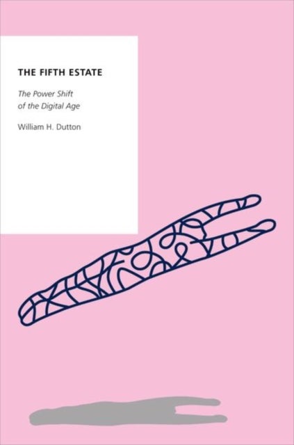 The Fifth Estate - The Power Shift of the Digital Age