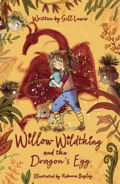 Willow Wildthing and the Dragon''s Egg
