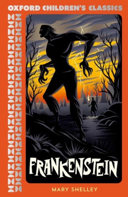 Oxford Children''s Classics: Frankenstein