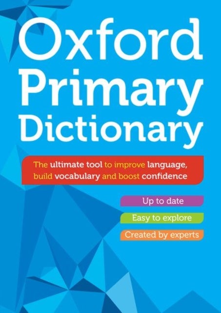 Oxford Primary Dictionary - English dictionary for children age 8+ (KS2) - Build vocabulary and boost literacy
