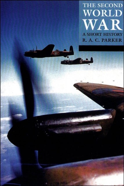 The Second World War - A Short History