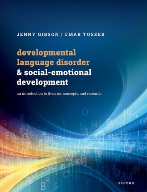 Developmental Language Disorder and Social-Emotional Development - An Introduction to Theories, Concepts, and Research