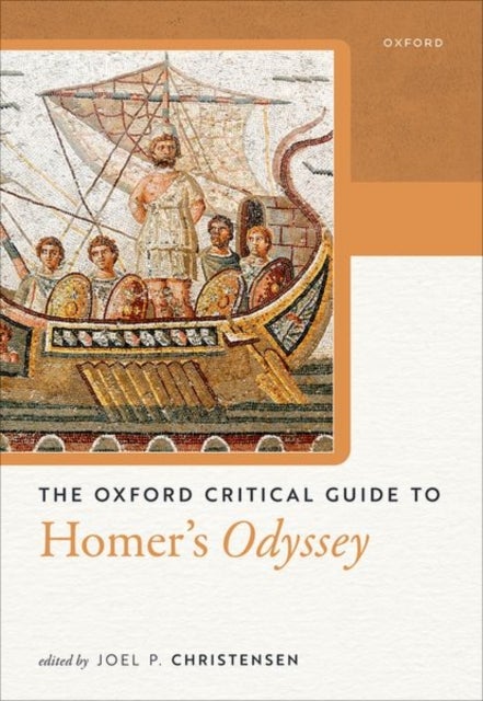 The Oxford Critical Guide to Homer''s Odyssey