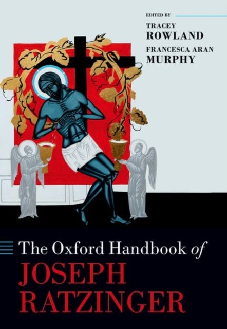 The Oxford Handbook of Joseph Ratzinger