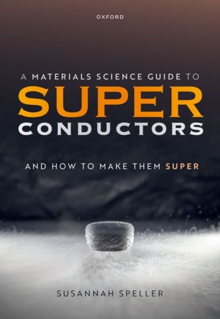 A Materials Science Guide to Superconductors - and How to Make Them Super