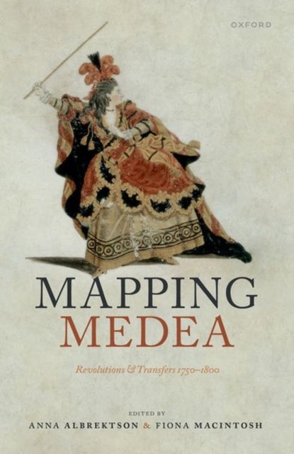 Mapping Medea - Revolutions and Transfers 1750-1800