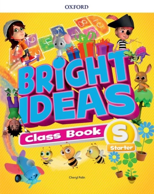 Bright Ideas: Starter: Course Book - Inspire curiosity, inspire achievement.