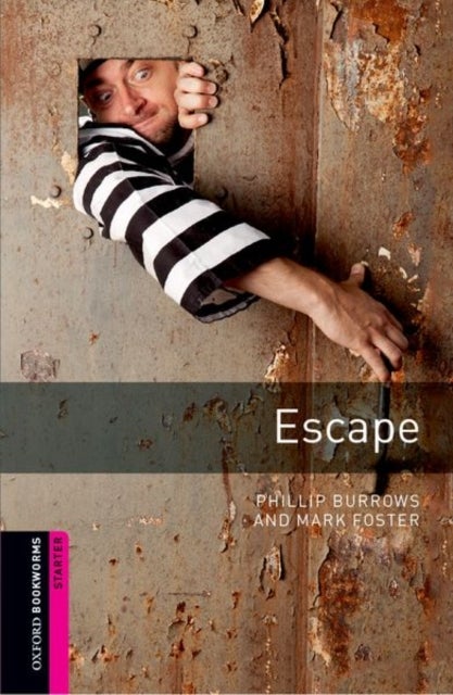 Oxford Bookworms Library: Starter:: Escape