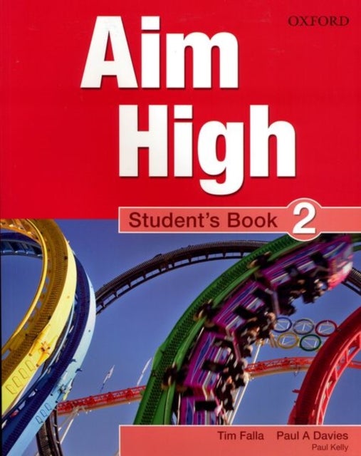 Aim High Level 2 Student's Book - A new secondary course which helps students become successful, independent language learners.