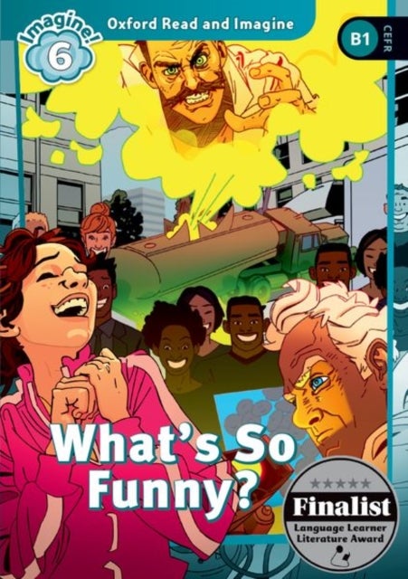 Oxford Read and Imagine: Level 6: What''s So Funny?