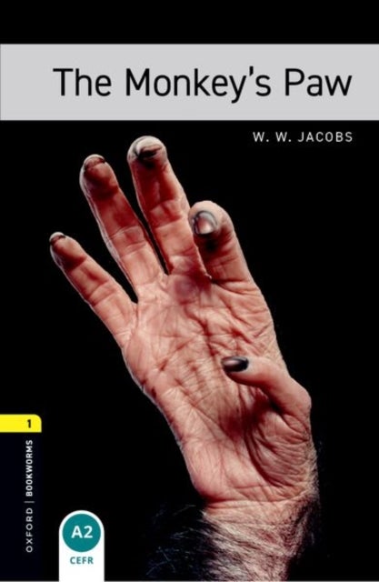 Oxford Bookworms Library: Level 1:: The Monkey''s Paw