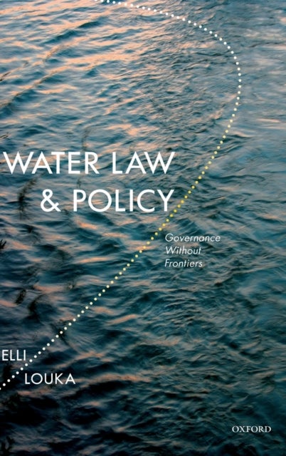 Water Law and Policy - Governance Without Frontiers